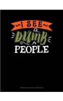 I See Dumb People: Composition Notebook: Wide Ruled(700 Composition Notebook: Wide Ruled)