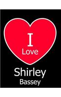 I Love Shirley Bassey