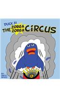 Duck 31 The Zorga Zorga Circus