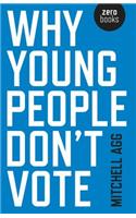 Why Young People Don't Vote