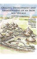 Origins, Development and Abandonment of an Iron Age Village
