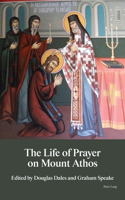 Life of Prayer on Mount Athos