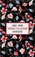 2019 - 2020 18 Month Weekly Planner: Pretty Floral Print Planner Helps Keep Schedules Straight for Moms, Dads, Home School Teachers or Students!