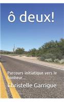 ô deux!