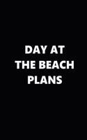 2019 Daily Planner Day at the Beach Plans Black White 384 Pages: 2019 Planners Calendars Organizers Datebooks Appointment Books Agendas