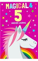 Magical & 5 Unicorn Journal: 5th Birthday Gift for Girls and Boys / Diary Notebook / 6x9 Composition, Write, Sketch, Draw & Hand Book / For Creative Journaling, Writing and Draw