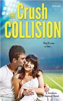 The Crush Collision