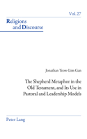 Shepherd Metaphor in the Old Testament, and Its Use in Pastoral and Leadership Models