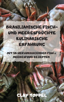 Brasilianische Fisch Und Meeresfrüchte Kulinarische Erfahrung