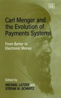 Carl Menger and the Evolution of Payments Systems