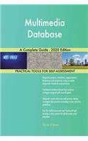 Multimedia Database A Complete Guide - 2020 Edition