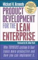 Product Development for the Lean Enterprise: Why Toyota's System Is Four Times More Productive and How You Can Implement It: Why Toyota's System Is Four Times More Productive and How You Can Implement It