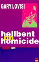 Hellbent on Homicide