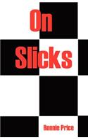 On Slicks
