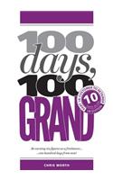 100 Days, 100 Grand