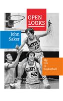 Open Looks: My Life In Basketball