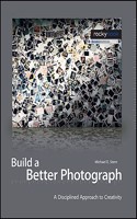 Build a Better Photograph