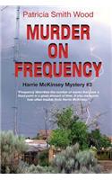 Murder on Frequency: Harrie McKinsey Mystery #3