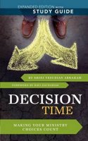 Decision Time with Study Guide: Making Your Ministry Choices Count