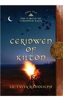 Ceridwen of Kilton: Book Two of The Circle of Ceridwen Saga