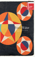 Frank Walter: The Last Universal Man, 1926-2009