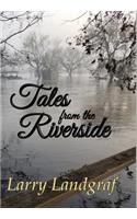 Tales from the Riverside