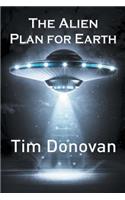 The Alien Plan for Earth