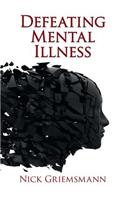 Defeating Mental Illness