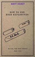 How to use High Explosives