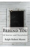 Behind You