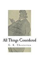 All Things Considered: A Collection of Classic Short Essays