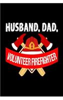 Husband Dad Volunteer Firefighter
