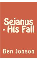 Sejanus - His Fall