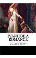 Ivanhoe A Romance