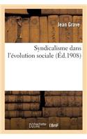 Syndicalisme Dans l'Évolution Sociale