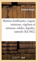 Matières Fertilisantes, Engrais Minéraux, Végétaux Et Animaux, Solides, Liquides