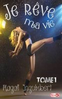 Je Reve Ma Vie - Tome 1