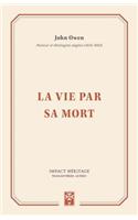 La Vie Par Sa Mort (Life by His Death)