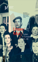 Unser Mut - Juden in Europa 1945-48