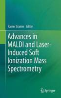 Advances in Maldi and Laser-Induced Soft Ionization Mass Spectrometry