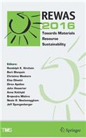 Rewas 2016: Towards Materials Resource Sustainability