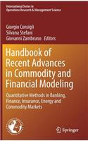 Handbook of Recent Advances in Commodity and Financial Modeling