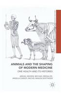 Animals and the Shaping of Modern Medicine