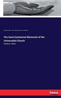 Semi-Centennial Memorial of the Universalist Church
