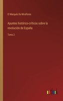 Apuntes histórico-críticos sobre la revolución de España