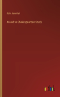 An Aid to Shakespearean Study