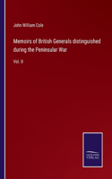 Memoirs of British Generals distinguished during the Peninsular War