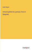 Armorial général du Lyonnais, Forez et Beaujolais