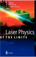 Laser Physics at the Limits