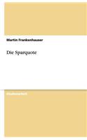Die Sparquote. Berechnung und historische Entwicklung